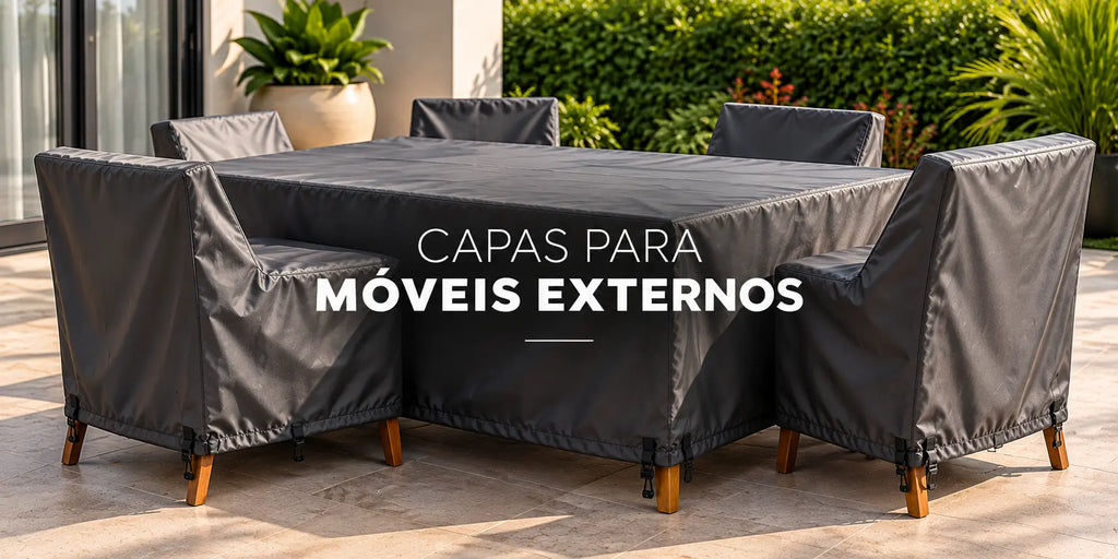 Coleção Capas Impermeáveis para Móveis Externos